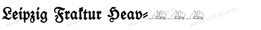 Leipzig Fraktur Heav字体转换